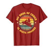 Ladda upp bild till gallerivisning, My Drug Of Choice Is White Powder Snowmobiling Gift T-Shirt-1673956
