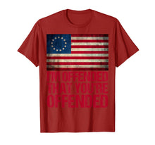 Ladda upp bild till gallerivisning, Old Glory Betsy Ross I'm Offended That You're Offended  T-Shirt 124772
