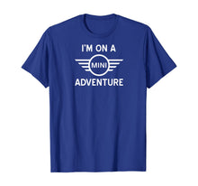 Ladda upp bild till gallerivisning, I'm On a Mini Adventure T-Shirt 495950
