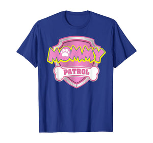 Funny Mommy Patrol T-Shirt - Dog Mom Gifts T-Shirt 597282