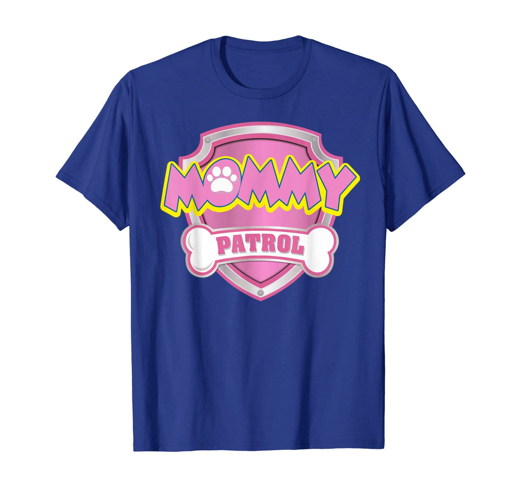 Funny Mommy Patrol T-Shirt - Dog Mom Gifts T-Shirt 597282
