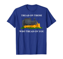 Ladda upp bild till gallerivisning, Tread On Those Who Tread On You T-Shirt 330403

