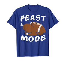 Ladda upp bild till gallerivisning, Feast Mode Football Turkey Funny Thanksgiving Gift T-Shirt 402332

