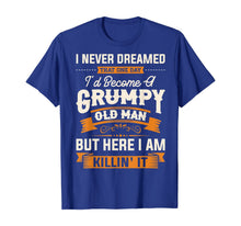 Ladda upp bild till gallerivisning, Funny shirts V-neck Tank top Hoodie sweatshirt usa uk au ca gifts for Mens I Never Dreamed That I'd Become A Grumpy Old Man T-Shirt 477808
