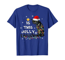 Ladda upp bild till gallerivisning, Funny shirts V-neck Tank top Hoodie sweatshirt usa uk au ca gifts for Christmas Is this jolly enough Noel Cat merry christmas T-Shirt 151246
