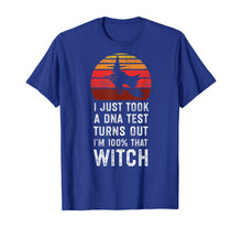 Ladda upp bild till gallerivisning, I Just Took a DNA Test Turns Out I'm 100% That Witch T-Shirt 371409
