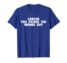 Ladda upp bild till gallerivisning, Funny shirts V-neck Tank top Hoodie sweatshirt usa uk au ca gifts for Cancer You Picked The Wrong Guy | Novelty Fight T-Shirt 3147395
