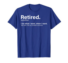 Ladda upp bild till gallerivisning, Funny shirts V-neck Tank top Hoodie sweatshirt usa uk au ca gifts for Retired Definition T-Shirt, Funny Retirement Gag Gifts 683561
