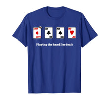 Ladda upp bild till gallerivisning, Funny shirts V-neck Tank top Hoodie sweatshirt usa uk au ca gifts for Nurses Playing the Hand I've Been Dealt Tshirt - DNP, MSN 2430266
