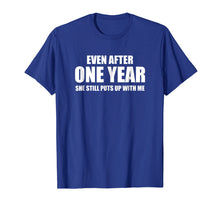 Ladda upp bild till gallerivisning, Funny shirts V-neck Tank top Hoodie sweatshirt usa uk au ca gifts for 1 Year Anniversary Shirt | Funny Relationship Gifts for Him 320859
