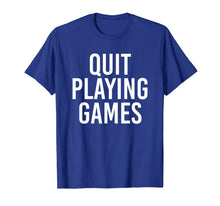 Ladda upp bild till gallerivisning, Boy Band Shirt Quit Playing Games 90s Music Lover Gift 54027
