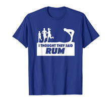 Ladda upp bild till gallerivisning, I Thought they Said Rum Funny Text Graphic T-Shirt 775428
