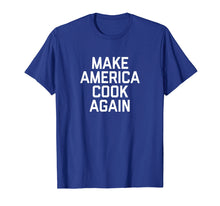 Ladda upp bild till gallerivisning, Funny shirts V-neck Tank top Hoodie sweatshirt usa uk au ca gifts for Funny Make America Cook Again T-Shirt for cooking lover 990474
