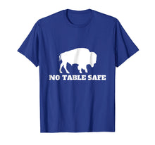 Ladda upp bild till gallerivisning, Funny shirts V-neck Tank top Hoodie sweatshirt usa uk au ca gifts for No Table Safe, Bills Mafia T-Shirt, Buffalo Gift for Fans 4045771

