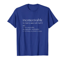 Ladda upp bild till gallerivisning, Funny shirts V-neck Tank top Hoodie sweatshirt usa uk au ca gifts for Inconceivable Definition Shirt, Funny Gift 1590864
