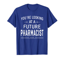 Ladda upp bild till gallerivisning, Funny shirts V-neck Tank top Hoodie sweatshirt usa uk au ca gifts for You're Looking At A Future Pharmacist T-shirt Graduation Gif 2114550
