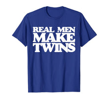 Ladda upp bild till gallerivisning, Real men make twins shirt for new dad to be of twins 1115719
