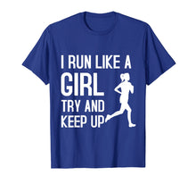 Ladda upp bild till gallerivisning, Funny shirts V-neck Tank top Hoodie sweatshirt usa uk au ca gifts for I Run Like A Girl Try To Keep Up Shirt Funny Running Shirt 213545

