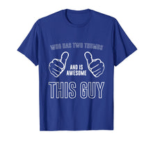 Ladda upp bild till gallerivisning, Funny shirts V-neck Tank top Hoodie sweatshirt usa uk au ca gifts for Who has two thumbs and is awesome This Birthday Gift T Shirt 2934324
