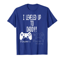 Ladda upp bild till gallerivisning, Funny shirts V-neck Tank top Hoodie sweatshirt usa uk au ca gifts for I leveled Up to Daddy!, New parent Gamer T-Shirt. 514409
