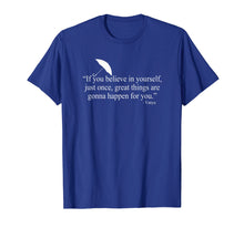 Ladda upp bild till gallerivisning, Funny shirts V-neck Tank top Hoodie sweatshirt usa uk au ca gifts for If You Believe In Yourself Quote Vanya T-Shirt 1838030
