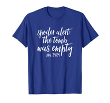 Ladda upp bild till gallerivisning, Funny shirts V-neck Tank top Hoodie sweatshirt usa uk au ca gifts for Spoiler Alert The Tomb Was Empty Easter T-Shirt 2025162
