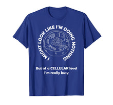 Ladda upp bild till gallerivisning, Funny shirts V-neck Tank top Hoodie sweatshirt usa uk au ca gifts for Funny Graphic Doing Nothing Lazy Cell Biology T Shirt 1990464
