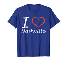 Ladda upp bild till gallerivisning, Funny shirts V-neck Tank top Hoodie sweatshirt usa uk au ca gifts for I love Nashville T-shirt Tee Tees T Shirt Tshirt 4203984
