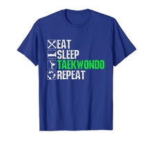 Ladda upp bild till gallerivisning, Funny shirts V-neck Tank top Hoodie sweatshirt usa uk au ca gifts for TaeKwonDo Shirt Eat Sleep TaeKwonDo Repeat 2925276
