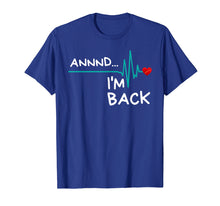 Ladda upp bild till gallerivisning, Funny shirts V-neck Tank top Hoodie sweatshirt usa uk au ca gifts for Annnd I'm Back. Heart Attack Survivor T-Shirt Funny Quote 714106
