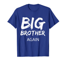 Ladda upp bild till gallerivisning, Funny shirts V-neck Tank top Hoodie sweatshirt usa uk au ca gifts for Big Brother Again Shirt Announcement Oldest Child Gift 714025
