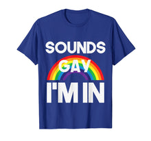 Ladda upp bild till gallerivisning, Funny shirts V-neck Tank top Hoodie sweatshirt usa uk au ca gifts for Sounds Gay I'm In LGBT Pride Transgender Bisexual T-Shirt 1788499
