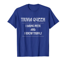 Ladda upp bild till gallerivisning, Funny shirts V-neck Tank top Hoodie sweatshirt usa uk au ca gifts for Trivia Queen I Drink Beer And I Know Things Fun Trivia Shirt 4104398
