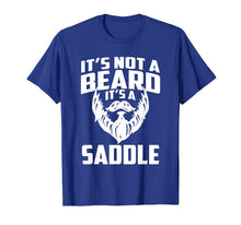 Ladda upp bild till gallerivisning, Funny shirts V-neck Tank top Hoodie sweatshirt usa uk au ca gifts for It's Not A Beard It's A Saddle Funny T-shirt 200992

