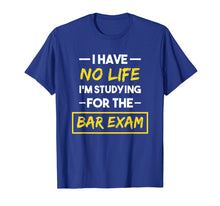 Ladda upp bild till gallerivisning, Bar Exam Shirt Funny Law School Graduation Gifts
