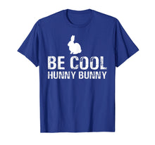 Ladda upp bild till gallerivisning, Funny shirts V-neck Tank top Hoodie sweatshirt usa uk au ca gifts for Be Cool Hunny Bunny Shirt Funny Bunny T-Shirt Gift 4140005

