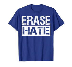 Funny shirts V-neck Tank top Hoodie sweatshirt usa uk au ca gifts for Erase Hate Tshirt Stop Violence Shirt Gifts 1592587