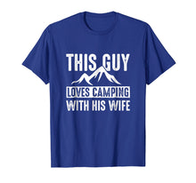 Ladda upp bild till gallerivisning, Funny shirts V-neck Tank top Hoodie sweatshirt usa uk au ca gifts for Camping T Shirt This Guy Loves Camping With His Wife Gift 1918164
