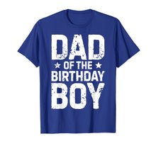 Ladda upp bild till gallerivisning, Funny shirts V-neck Tank top Hoodie sweatshirt usa uk au ca gifts for Dad of the Birthday Boy T shirt Father Dads Daddy Men Gifts 570606
