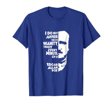 Ladda upp bild till gallerivisning, I Do Not Suffer From Insanity Edgar Allan Poe T-Shirt
