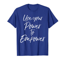 Ladda upp bild till gallerivisning, Funny shirts V-neck Tank top Hoodie sweatshirt usa uk au ca gifts for Use Your Power to Empower Shirt for Women Cute Equality Tees 2869333
