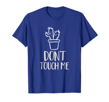Ladda upp bild till gallerivisning, Funny shirts V-neck Tank top Hoodie sweatshirt usa uk au ca gifts for Don't Touch Me Funny Succulent Cactus Spiny Humor T-Shirt 1852729
