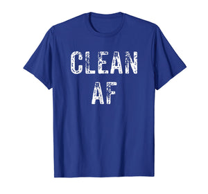 Funny shirts V-neck Tank top Hoodie sweatshirt usa uk au ca gifts for Clean AF T-Shirt - AA Gifts - NA Gifts, Anonymous Clothes 2172484