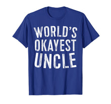 Ladda upp bild till gallerivisning, Funny shirts V-neck Tank top Hoodie sweatshirt usa uk au ca gifts for Mens World's Okayest Uncle T-Shirt 2285093
