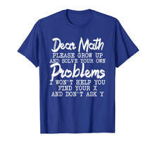 Ladda upp bild till gallerivisning, Funny shirts V-neck Tank top Hoodie sweatshirt usa uk au ca gifts for Dear Math Please Grow up And Solve Your Own Problems TShirt 2405552
