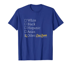 Funny shirts V-neck Tank top Hoodie sweatshirt usa uk au ca gifts for Garifuna T Shirt - Funny Garifuna Clothes and Gifts 2127543