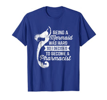 Ladda upp bild till gallerivisning, Funny shirts V-neck Tank top Hoodie sweatshirt usa uk au ca gifts for Being A Mermaid Was Hard - Pharmacist Shirt Pharmacy Gifts 696583
