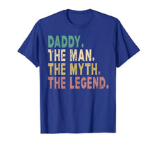 Ladda upp bild till gallerivisning, Mens Daddy The Man The Myth The Legend Shirt Dad Papa Fathers Day T-Shirt 139337
