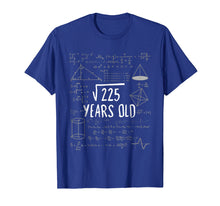 Ladda upp bild till gallerivisning, Funny shirts V-neck Tank top Hoodie sweatshirt usa uk au ca gifts for Fifteen Years Old Math Shirt 15th Birthday Square Root 225 1344096
