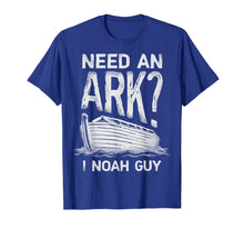 Ladda upp bild till gallerivisning, Need An Ark I Noah Guy T Shirt Christian Pun Funny Humor Tee
